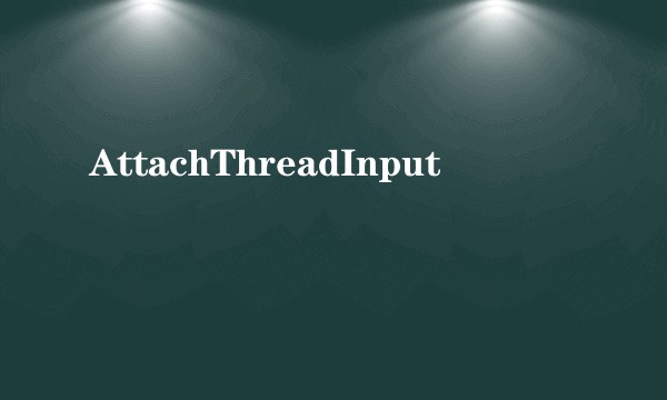AttachThreadInput