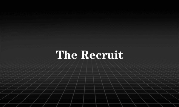The Recruit