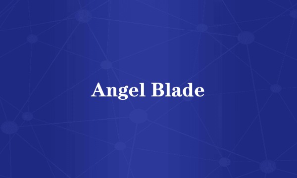 Angel Blade
