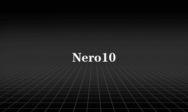 Nero10
