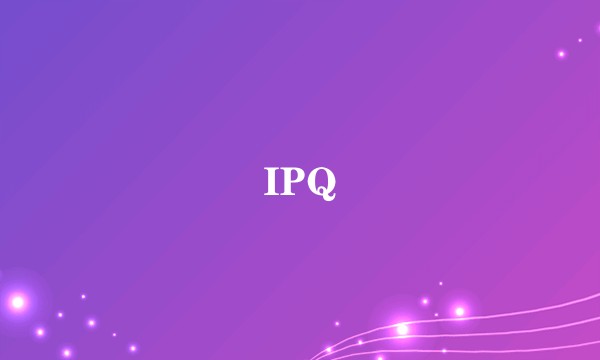 IPQ