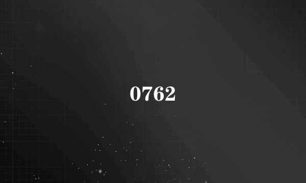 0762