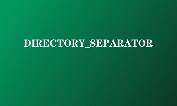 DIRECTORY_SEPARATOR