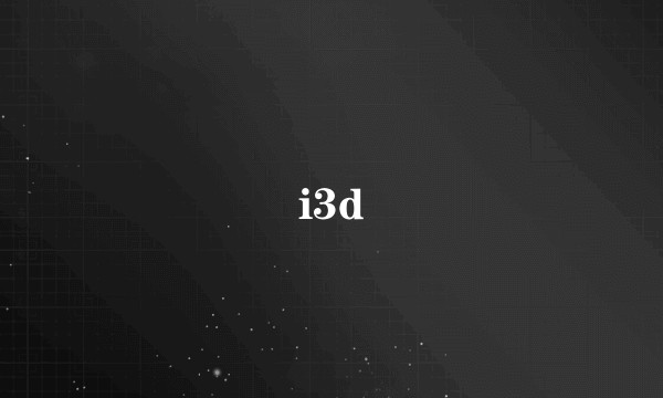 i3d
