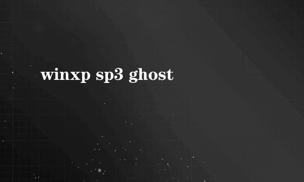 winxp sp3 ghost