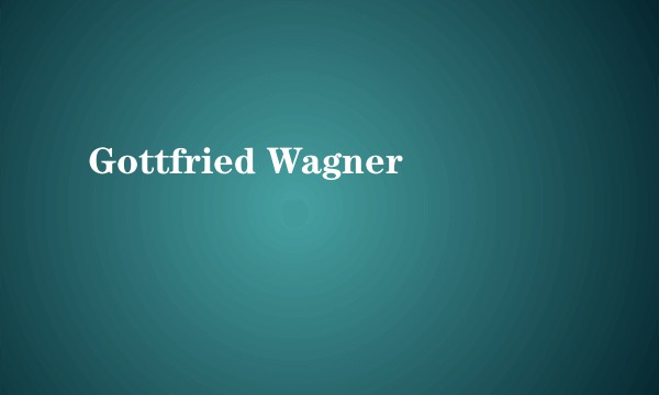 Gottfried Wagner