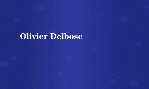 Olivier Delbosc
