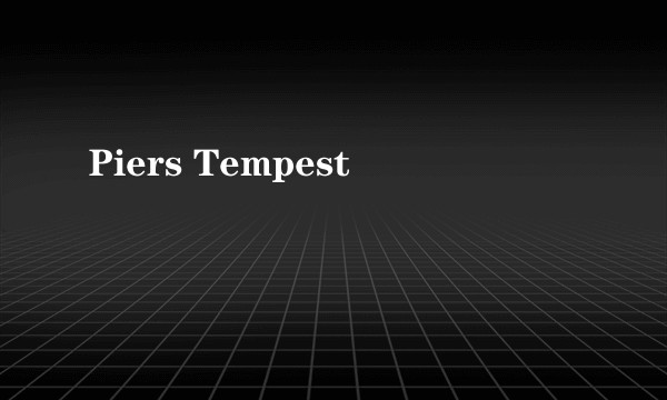 Piers Tempest