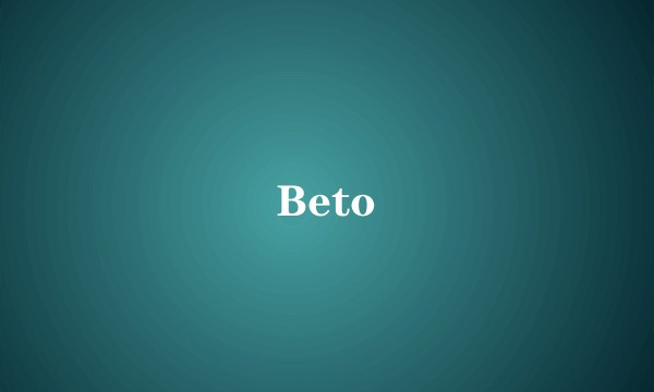 Beto