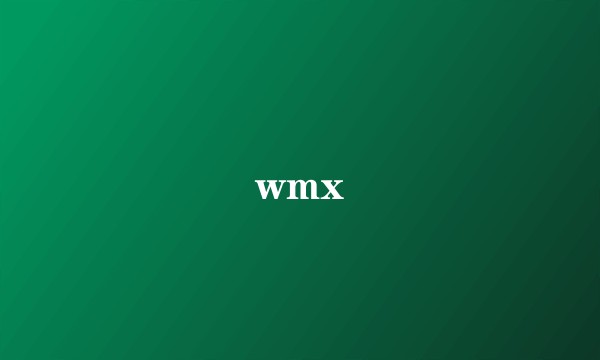 wmx