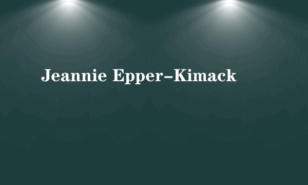 Jeannie Epper-Kimack