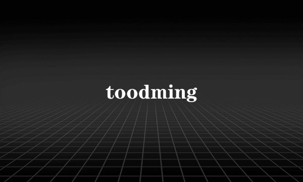 toodming