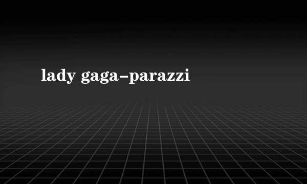 lady gaga-parazzi